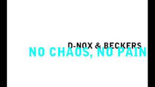 DNOX amp BECKERS  NO CHAOS NO PAIN [upl. by Sterrett220]