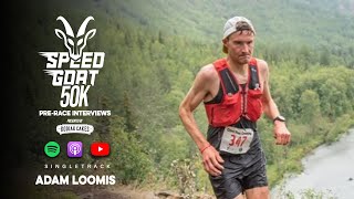 Adam Loomis  2022 Speedgoat 50K PreRace Interview [upl. by Serene]