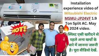 Mitsubishi electric MSMUJP24VF Installation experience Split air conditioner AC 19 TON May 2024 [upl. by Helmut776]