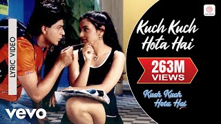 Kuch Kuch Hota Hai  Title Track  Lyric Video  Shahrukh Khan Kajol Rani Mukerji [upl. by Fadas]