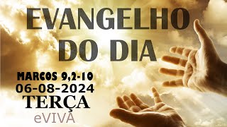 EVANGELHO DO DIA 06082024 Mc 9210 HOMILIA DIÁRIA DE HOJE LITURGIA DIÁRIA E ORAÇÃO eVIVA [upl. by Allisurd]