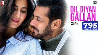 Dil Diyan Gallan Song  Tiger Zinda Hai  Salman Khan Katrina Kaif  Atif Aslam  Vishal amp Shekhar [upl. by Chadwick721]