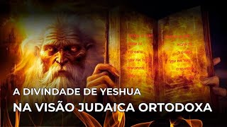 A DIVINDADE DE YESHUA SEGUNDO O JUDEU ORTODOXO hebraico estudosbíblicos compreensãobíblica [upl. by Akenehs]