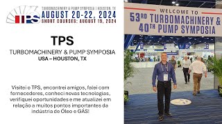 TPS  TURBOMACHINERY PUMP SIMPOSIA  Simpósio de turbomáquinas e bombas de Houston Texas [upl. by Howey]