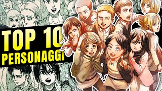 TOP 10 PERSONAGGI di Attack on Titan [upl. by Kraul728]