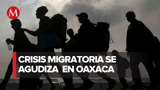 Más de dos mil migrantes llegaron a Istmo de Tehuantepec Oaxaca [upl. by Max396]