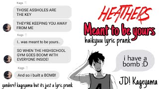 quotMeant to be yoursquot Haikyuu text lyric prank  KageHina  Heathers the Musical [upl. by Htrow]