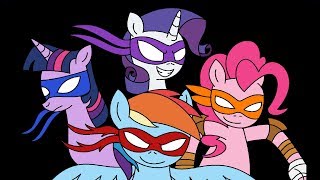 Teenage Mutant Ninja Ponies 2012 MLP Animatic [upl. by Eidob]