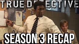 TRUE DETECTIVE Season 3 Recap  HBO Series Explained [upl. by Raseta]