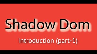 Shadow Dom in HTML Introduction tutorial [upl. by Goldwin]