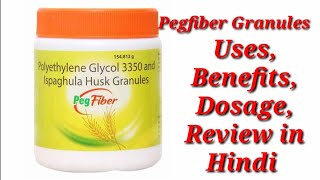 Pegfiber Granules  Polyethylene glycol and ispaghula Husk Granules  Pegfiber Granules Uses Benefit [upl. by Aicala]