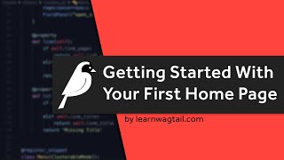 Getting Started With Your First Home Page in Wagtail CMS [upl. by Couhp796]