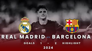 Real Madrid  Barcelona 12 All Goals amp Highlights 2024 [upl. by Olfe]