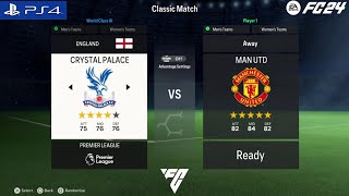 FC 24  Crystal Palace FC VS Manchester United FC  Premier League [upl. by Dilaw543]