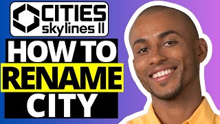 How To Rename City in City Skylines 2 [upl. by Sara-Ann]