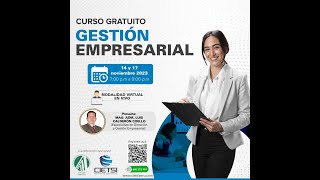 CURSO ESPECIALIZADO EN GESTIÓN EMPRESARIAL 2023 S1 [upl. by Durno992]