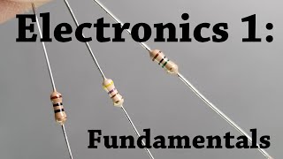 Electronics Lesson 1  The Fundamentals [upl. by Rednaeel]