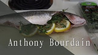 Anthony Bourdain Fish Dinner [upl. by Ilatan751]