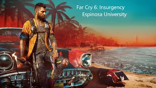 Far Cry 6 Insurgency Espinosa University [upl. by Mencher]