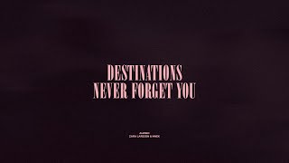 Destinations  Never Forget You [upl. by Syverson]