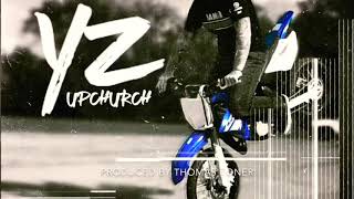 “YZ” by Upchurch OFFICIAL AUDIO [upl. by Aelc]