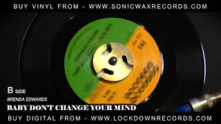 BRENDA EDWARDS  BABY DONT CHANGE YOUR MIND  SONIC WAX RECORDS  CROSSOVER NORTHERN SOUL  B SIDE [upl. by Rockwell]