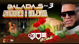 BALADAS BOLEROS Y CANCIONES VOL3 EN VIVO CON DJ JOE CATADOR COMBODELOS15 [upl. by Ruggiero]