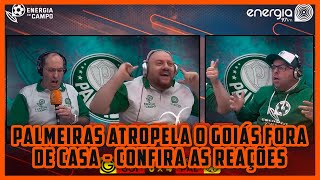 PALMEIRAS ATROPELA O GOIÁS FORA DE CASA  CONFIRA AS REAÇÕES DO ENERGIA EM CAMPO [upl. by Constantina]