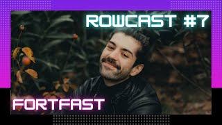 Rowcast 7  Entrevista a FORTFAST [upl. by Guenevere]