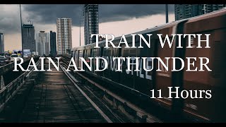 train avec pluie et orage  11 heures  train with rain ant thunder  11 hours [upl. by Stalker978]