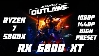 STAR WARS OUTLAWS PC  RX 6800 XT  1080P  1440P  HIGH PRESET [upl. by Kenley]