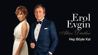 Erol Evgin amp Zuhal Olcay  Hep Böyle Kal Official Audio [upl. by Enelrac]