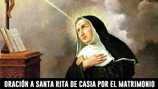 Oración a Santa Rita de Casia por el Matrimonio [upl. by Eriha879]