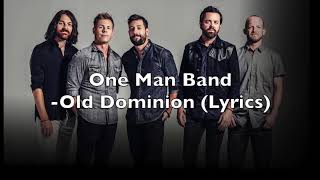 One Man Band  Old Dominion Lyrics [upl. by Warms115]