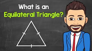 What is an Equilateral Triangle  Types of Triangles  Math with Mr J [upl. by Heffron]