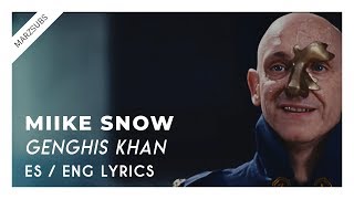 Miike Snow  Genghis Khan  Lyrics  Letra [upl. by Yorick105]