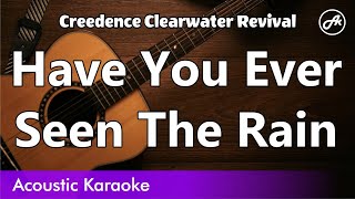 Creedence Clearwater Revival  Have You Ever Seen The Rain karaoke acoustic [upl. by Gad]