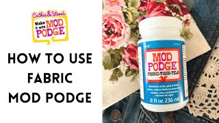 How to Use Fabric Mod Podge [upl. by Radman]