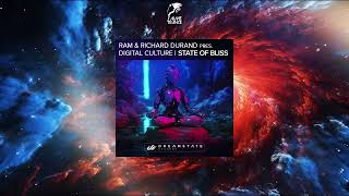 RAM amp Richard Durand pres Digital Culture  State Of Bliss Original Mix DREAMSTATE RECORDS [upl. by Effie]