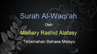 Surah Al Waqiah  Mishary Rashid Al Falasy  Terjemahan Bahasa Melayu [upl. by O'Dell921]