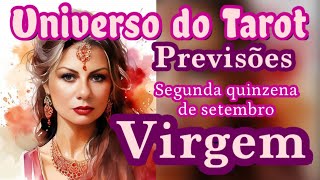 VIRGEM ♍SETEMBRO 2024 SEGUNDA QUINZENA  PREVISÕES LEITURA E MENSAGENS  UNIVERSO DO TAROT [upl. by Nuahc]