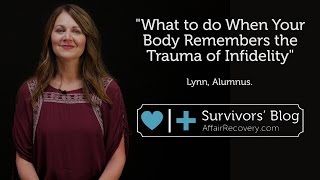 What to do When Your Body Remembers the Trauma of Infidelity [upl. by Einnek]