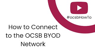 ocsbHowTo Connect to the OCSB BYOD Network [upl. by Barrow]