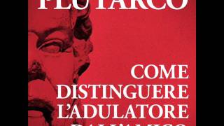 AudiolibroCome distinguere ladulatore dallamicoPlutarco [upl. by Dyer]