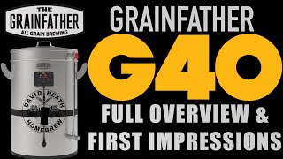 Grainfather G40 Full Overview and First Impressions for Homebrewers [upl. by Kletter]