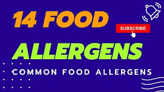 What Are The 14 Most Common Food Allergens [upl. by Einiffit]