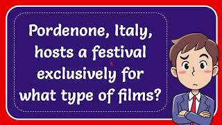 Pordenone Italy hosts a festival exclusively for what type of films [upl. by Atsirc701]