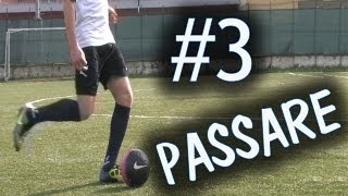 CALCIO  PASSARE IL PALLONE  FONDAMENTALE 3 [upl. by Aitetel]