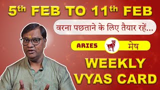 Vyas Card For Aries  5th Feb to 11th Feb  Vyas Card By Arun Kumar Vyas Astrologer [upl. by Kcinimod]