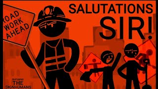 SALUTATIONS SIR  ANIMATION MEME  FT THE SIGNHUMANS  Meet The Roadwork Trio 🔶 [upl. by Obeded]